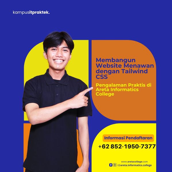 featured image thumbnail for post Membangun Website Menawan dengan Tailwind CSS. Pengalaman Praktis di Areta Informatics College