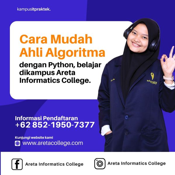 featured image thumbnail for post Cara Mudah Jadi Ahli Algoritma dengan Python Dengan Belajar Di Kampus IT Full Praktek Areta Informatics College