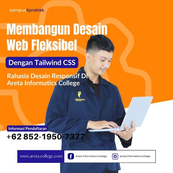 featured image thumbnail for post Membangun Desain Web Fleksibel dengan Tailwind CSS. Rahasia Desain Responsif di Areta Informatics College